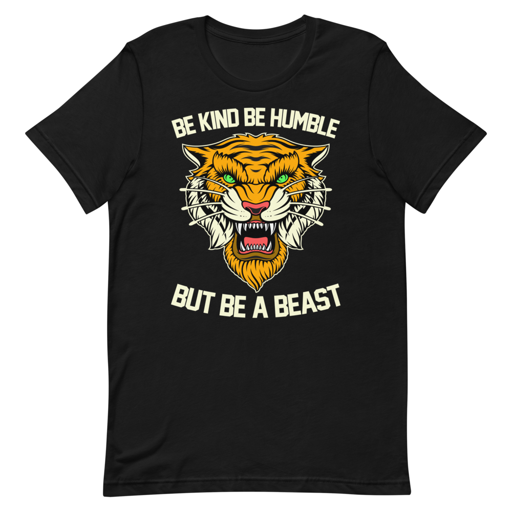 Be A Beast T-Shirt